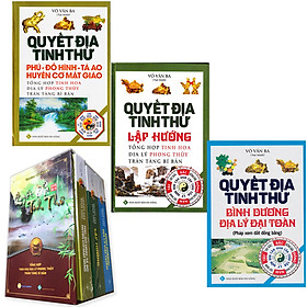 Boxset Quyết Địa Tinh Thư ( Bộ 3 Cuôn ) : Quyết Địa Tinh Thư - Phú - Đồ Hình Tả Ao - Huyền Cơ Mật Giáo + Quyết Địa Tinh Thư - Lập Hướng + Quyết Địa Tinh Thư - Bình Dương Địa Lý Đại Toàn