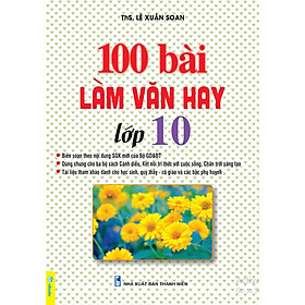 Hình ảnh Sách - 100 Bài Làm Văn Hay Lớp 10 - ndbooks
