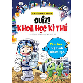 Sách Comic - Quiz! Khoa Học Kì Thú - Tên Lửa - Vệ Tinh Nhân Tạo