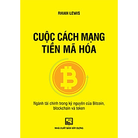 Cuộc Cách Mạng Tiền Mã Hóa - Ngành tài chính trong kỷ nguyên của Bitcoin, blockchain và token