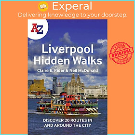 Sách - A -Z Liverpool Hidden Walks - Discover 20 Routes in and Around the City by Claire E Rider (UK edition, paperback)