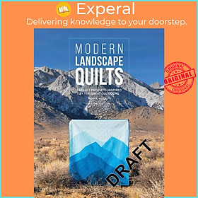 Sách - Modern Landscape Quilts - 14 Quilt Projects Inspired by the Great Outdoor by Donna Mcleod (UK edition, paperback)