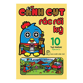 Cánh Cụt Rắc Rối Ký - Tập 10