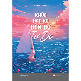 Sách Khúc Hát Ru Bên Bờ Tự Do - Skynovel