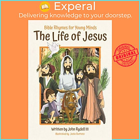 Sách - The Life of Jesus - Bible Rhymes for Young Minds by Justo Borrero (UK edition, paperback)