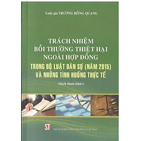 Sách - Trách nhiệm bồi thường thiệt hại ngoài hợp đồng trong Bộ luật dân sự