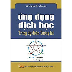 Hình ảnh ￼Sách - Ứng Dụng Dịch Học Trong Dự Đoán Tương Lai