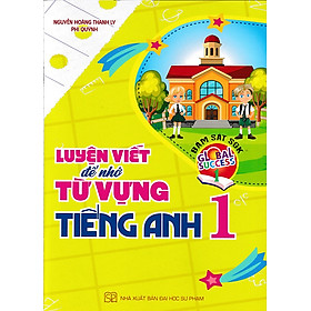Luyện viết để nhớ từ vựng tiếng Anh 1 - Global Success (Kết nối tri thức với cuộc sống)