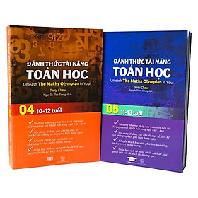 Sách Đánh Thức Tài Năng Toán Học 4 & 5 ( Bộ 2 cuốn, 10 - 13 tuổi )