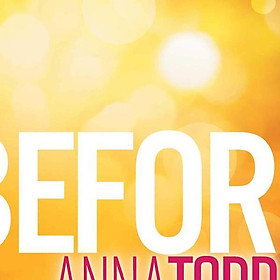 Sách - Before by Anna Todd - (US Edition, paperback)