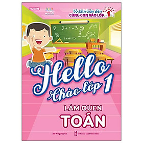 Hello chào lớp 1 - làm quen toán