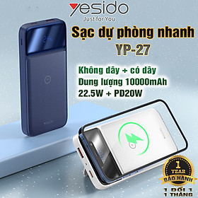 Sạc dự phòng Không dây Từ tính Yesido YP-27 Sạc nhanh hai chiều Dung lượng 10000mAh Hàng chính hãng