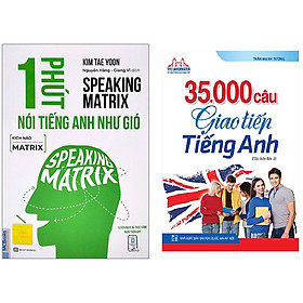 Combo 35000 Câu Giao Tiếp Tiếng Anh+Speaking Matrix - 1 Phút Nói Tiếng Anh Như Gió.Minhhabooks