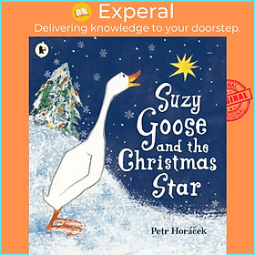 Sách - Suzy Goose and the Christmas Star by Petr Horacek (UK edition, paperback)