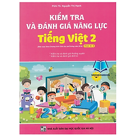Sách - Kiểm tra và đánh giá năng lực Tiếng Việt 2 - học kì 2 (Biên soạn theo chương trình GDPT 2018)