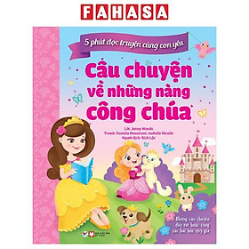 5 Phút Đọc Truyện Cùng Con Yêu - Câu Chuyện Về Những Nàng Công Chúa