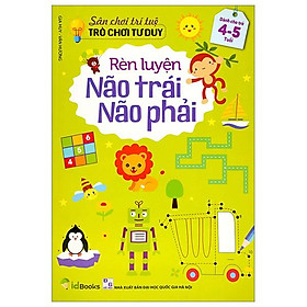 Rèn Luyện Não Trái Não Phải Dành Cho 4-5 Tuổi (Tái Bản 2023)