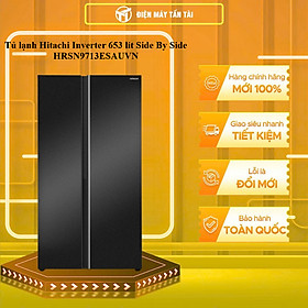 HRSN9713ESAUVN - Tủ lạnh Hitachi Inverter 653 lít Side By Side HRSN9713ESAUVN LÀM ĐÁ TỰ ĐỘNG- HÀNG CHÍNH HÃNG - GIAO HCM