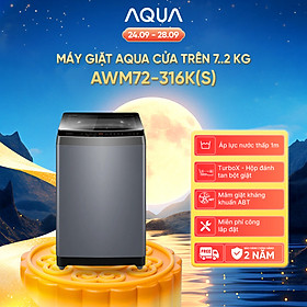 Máy giặt Aqua 7.2 kg AWM72-316K(S) - Bảo hành 2 năm - Hỗ trợ lắp đặt - Hàng chính hãng