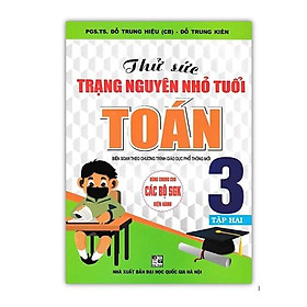 Sách - Thử Sức Trạng Nguyên Nhỏ Tuổi Toán 3 tập 2