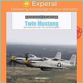 Sách - Twin Mustang - North American's P-82, F-82, and XP-82 Fighters by John Gourley (UK edition, hardcover)