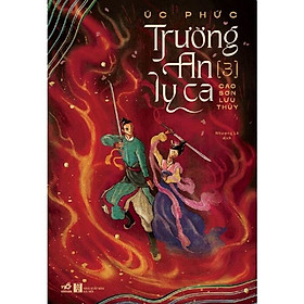 Trường an ly ca - tập 3: cao sơn lưu thủy