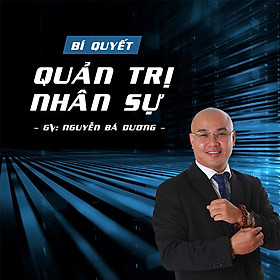 Bí quyết quản trị nhân sự