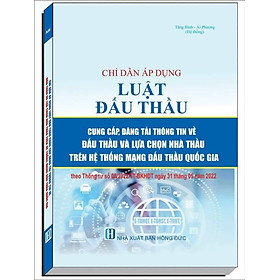 Chỉ Dẫn Áp Dụng Luật Đấu Thầu Cung Cấp, Đăng Tải Thông Tin Về Đấu Thầu Và Lựa Chọn Nhà Thầu Trên Hệ Thống Mạng Đấu Thầu Quốc Gia