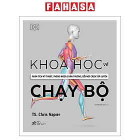 Khoa Học Về Chạy Bộ - Phân Tích Kỹ Thuật, Phòng Ngừa Chấn Thương, Đổi Mới Cách Tập Luyện