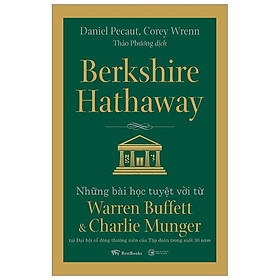 Hình ảnh Berkshire Hathaway: Những Bài Học Tuyệt Vời Từ Warren Buffett Và Charlie Munger Tại Đại Hội Cổ Đông Thường Niên Của Tập Đoàn Trong Suốt 30 Năm