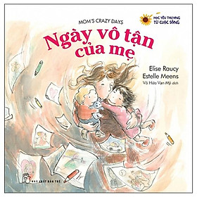 Học Yêu Thương Từ Cuộc Sống - Ngày Vô Tận Của Mẹ