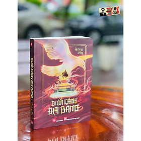 DƯỚI CÁNH ĐẠI BÀNG Hoàng Yến Đinh Tị Books bìa mềm