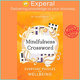 Sách - Mindfulness Crosswords : Everyday puzzles for wellbeing by Gareth Moore (UK edition, paperback)