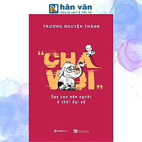 Cha Voi – Dạy Con Nên Người Ở Thời Đại Số