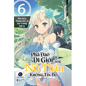 Phá Đảo Dị Giới Cùng Nữ Thần Không Tín Đồ Tập 6 - Orion Books