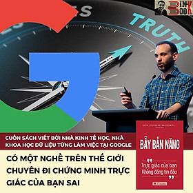 BẪY BẢN NĂNG, TRỰC GIÁC CỦA BẠN KHÔNG ĐÁNG TIN ĐÂU - Seth Stephens-Davidowitz - Bách Việt - NXB Phụ nữ Việt Nam