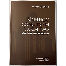 Bệnh Học Công Trình Và Cải Tạo Xây Dựng Hiệu Quả Và Thích Hợp