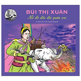 Sách - Hào kiệt đất phương Nam: Bùi Thị Xuân - Nữ đô đốc đội quân voi