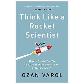 Hình ảnh sách Think Like A Rocket Scientist: Simple Strategies You Can Use To Make Giant Leaps In Work And Life