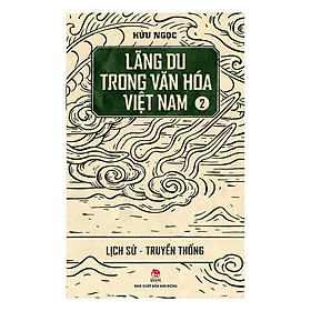 Lãng Du Trong Văn Hoá Việt Nam (Tập 2) Lịch Sử - Truyền Thống