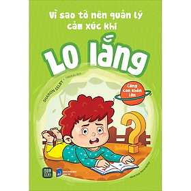 Sách Vì Sao Tớ Nên Quản Lý Cảm Xúc Khi