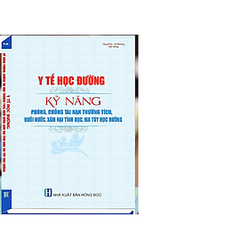 [Download Sách] Y tế học đường Kỹ năng phòng, chống tai nạn thương tích, đuối nước, xâm hại tình dục, ma túy học đường