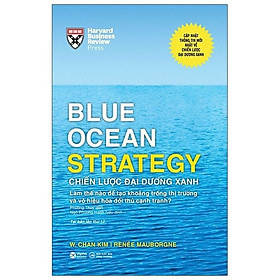 Blue Ocean Strategy - Chiến Lược Đại Dương Xanh (Bìa Cứng)