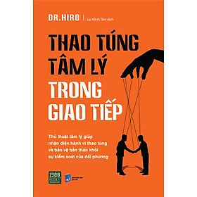 Sách - Thao túng tâm lý trong giao tiếp - Dr. Hiro