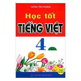 Học Tốt Tiếng Việt 4 - Tập 1