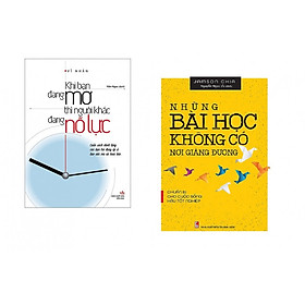 Hình ảnh Combo Sách Kỹ Năng: Khi Bạn Đang Mơ Thì Người Khác Đang Nỗ Lực + Những Bài Học Không Có Nơi Giảng Đường - Chuẩn Bị Cho Cuộc Sống Hậu Tốt Nghiệp