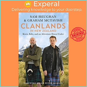 Sách - Clanlands in New Zealand - Kiwis, Kilts, and an Adventure Down Under by Sam Heughan (UK edition, hardcover)