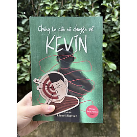 Sách Chúng Ta Cần Nói Chuyện Về Kevin