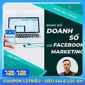 Khóa học MARKETING - Bùng nổ doanh số với facebook marketing [UNICA.VN