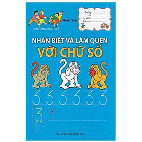 Hành Trang Bé Vào Lớp 1 - Nhận Biết Và Làm Quen Với Chữ Số